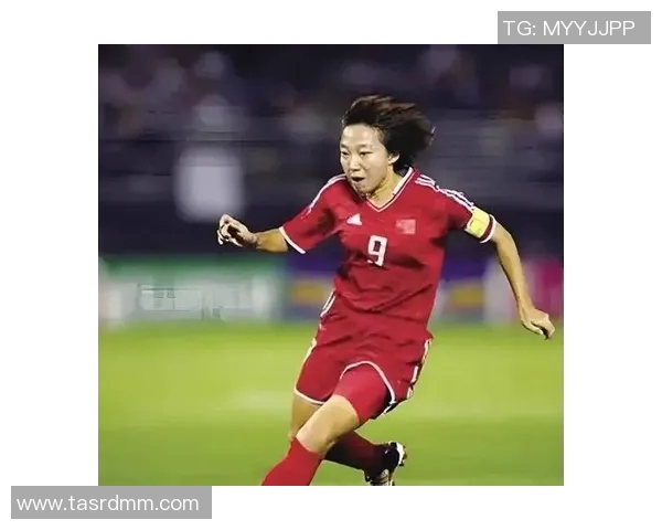 孙雯：从绿茵场上的传奇到中国女足的精神象征与未来希望